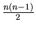 $\frac{n(n-1)}{2}$