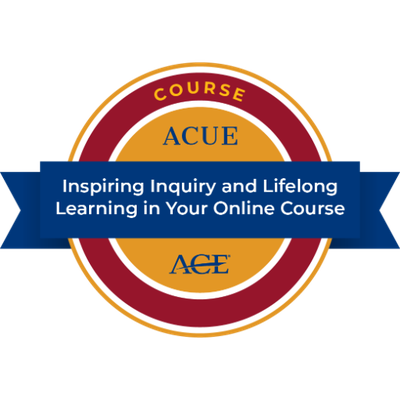 [Inspiring Inquiry and Lifelong Learning in Your Online Course]