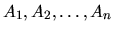 $A_1,A_2,\ldots,A_n$