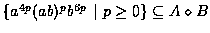 $\{ a^{4p}(ab)^pb^{6p}\,\,\vert\,\,p \geq 0 \} \subseteq A \diamond B$